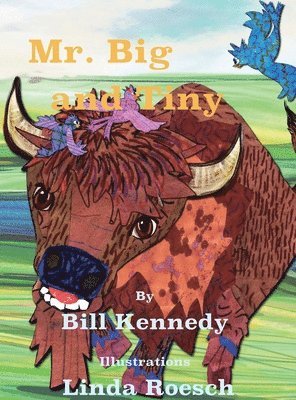 Bill Kennedy - Mr. Big and Tiny, Inbunden