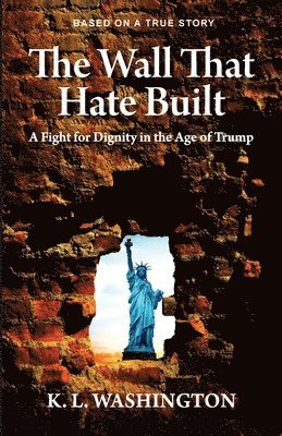 bokomslag Wall That Hate Built