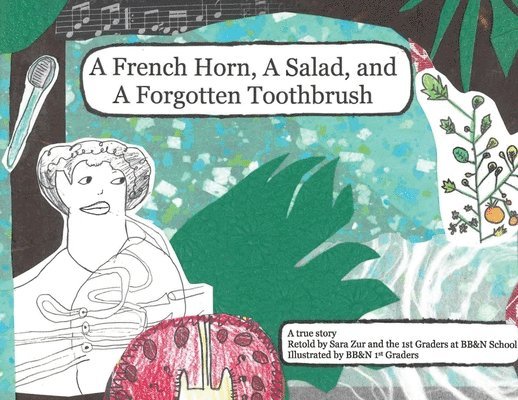 A French Horn, A Salad, and A Forgotten Toothbrush 1