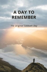 bokomslag A Day To Remember: The Original Sabbath Day