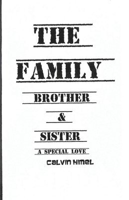 The Family: Brother & Sister, A Special Love 1