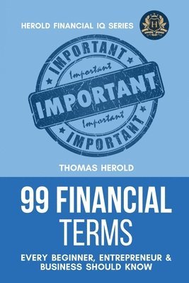 99 Financial Terms Every Beginner, Entrepreneur & Business Should Know 1