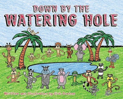 Down by the Watering Hole 1