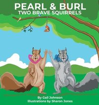 bokomslag Pearl & Burl: Two Brave Squirrels