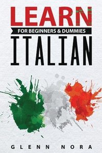 bokomslag Learn Italian for Beginners & Dummies