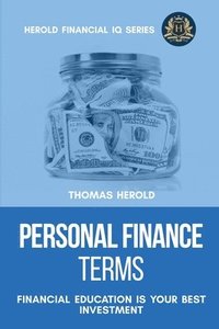 bokomslag Personal Finance Terms - Financial Education Is Your Best Investment