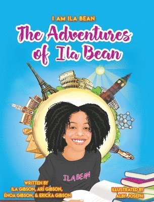Ericka Énoa and Arí Gibson, Ila Gibson, ILA GIBSON - Adventures of Ila Bean, Inbunden