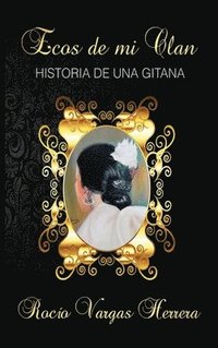 bokomslag Ecos de mi clan: Historia de una gitana