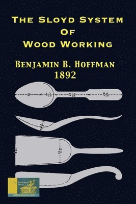 bokomslag Sloyd System Of Wood Working 1892