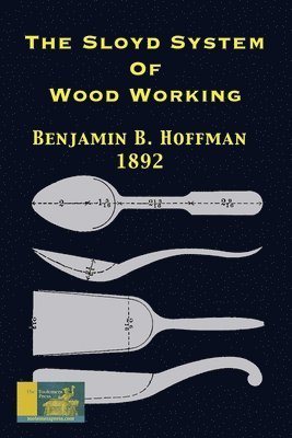 The Sloyd System Of Wood Working 1892 1