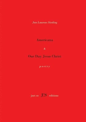 Jan Laurens Siesling, Jan Laurens Siesling - Americana & One Day Jesus Christ, Häftad