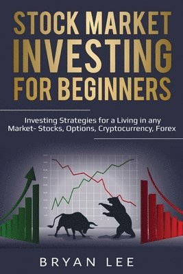 Bryan Lee - Stock Market Investing for Beginners, Häftad
