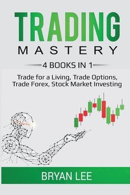 Trading Mastery- 4 Books in 1 1