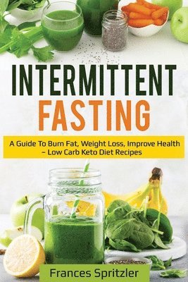 Frances Spritzler - Intermittent Fasting, Häftad