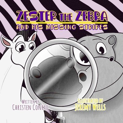Zester the Zebra and His Missing Stripes 1
