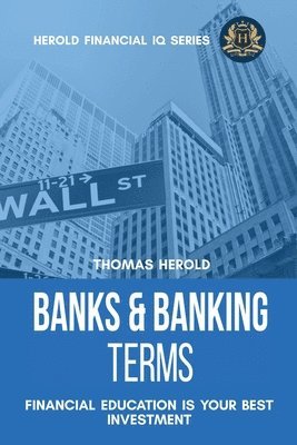 Banks & Banking Terms - Financial Education Is Your Best Investment 1