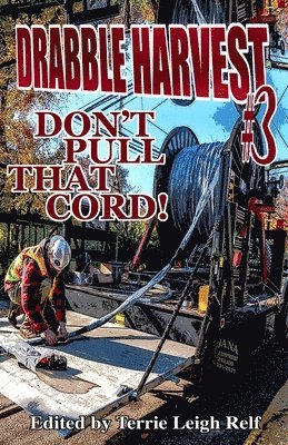Terrie Leigh Relf - Drabble Harvest #3, Häftad