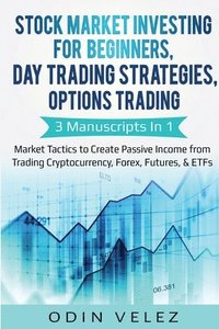bokomslag Stock Market Investing for Beginners, Day Trading Strategies, Options Trading