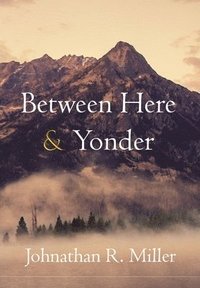bokomslag Between Here & Yonder
