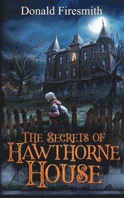 Secrets of Hawthorne House