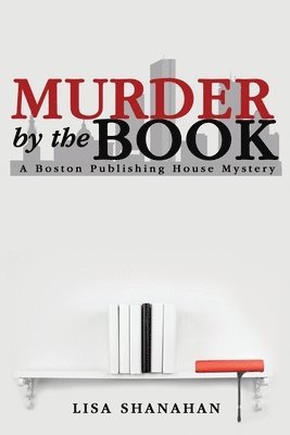 bokomslag Murder by the Book: A Boston Publishing House Mystery