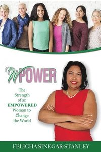 bokomslag wPower: The Strength of an Empowered Woman to Change The World