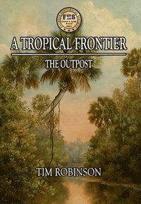 bokomslag A Tropical Frontier