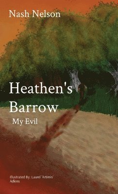 Nash Nelson - Heathen's Barrow, Inbunden