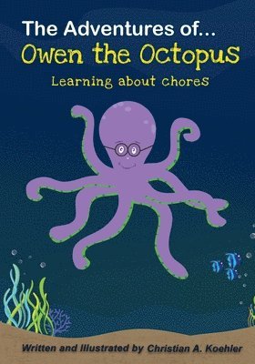 bokomslag Adventures of Owen the Octopus Learning about chores