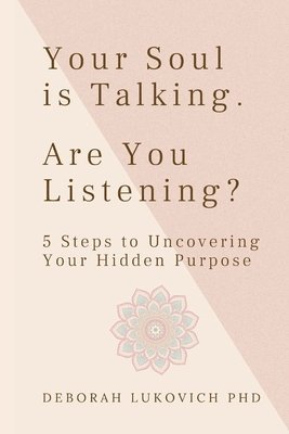 Your Soul is Talking. Are You Listening? 1