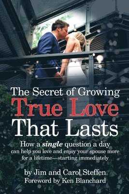 The Secret of Growing True Love That Lasts 1