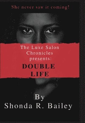 bokomslag The Luxe Salon Chronicles presents: Double Life