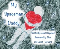 bokomslag My Spaceman Daddy - Original Illustrations