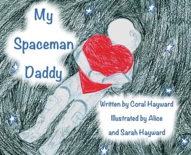 bokomslag My Spaceman Daddy - Original Illustrations