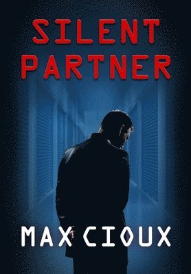 Max Cioux, Max, Cioux - Silent Partner, Inbunden