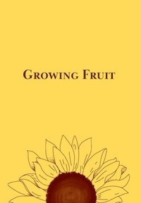 bokomslag Growing Fruit