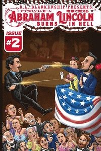 bokomslag Abraham Lincoln Burns in Hell Issue #2