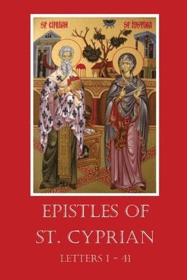 bokomslag The Epistles of St. Cyprian