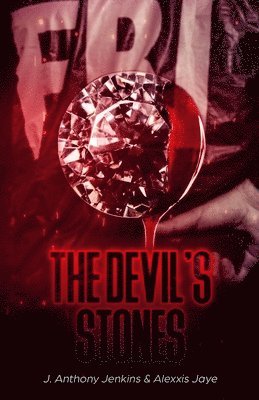 J Anthony Jenkins, Alexxis Jaye, J. Anthony Jenkins - Devil's Stones, Häftad