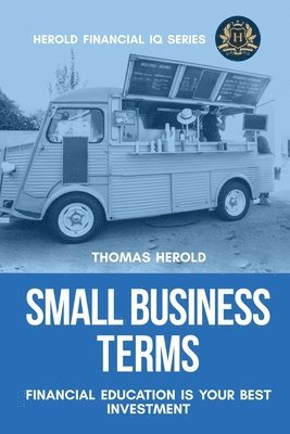 bokomslag Small Business Terms - Financial Education Is Your Best Investment