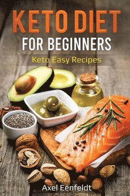 Axel Eenfeldt - Keto Diet for Beginners, Häftad