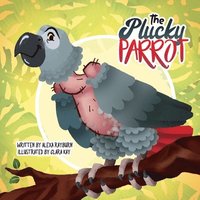 bokomslag The Plucky Parrot