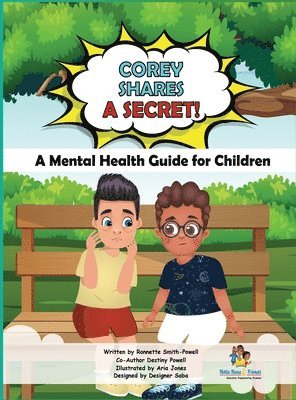 Corey Shares A Secret! A Mental Health Guide for Children 1
