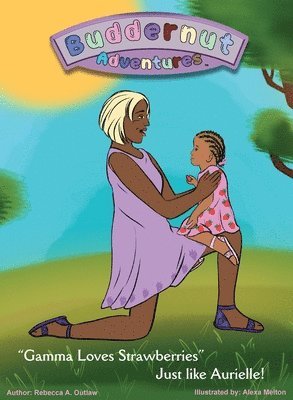 Rebecca a Outlaw, Rebecca a. Outlaw, Rebecca A. Outlaw - Buddernut Adventures, Inbunden