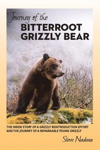 bokomslag Journey of the Bitterroot Grizzly Bear