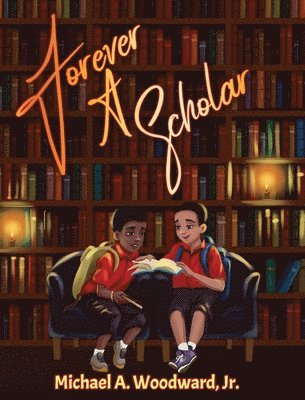 Michael a. Woodward, Mallory Miles - Forever A Scholar, Inbunden