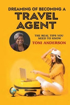 Toni Anderson, Sheila Pope - Dreaming of Becoming a Travel Agent, Häftad