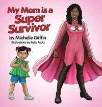 bokomslag My Mom is a Super Survivor