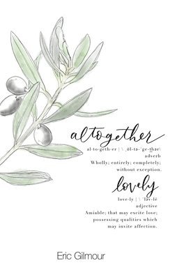 Eric Gilmour - Altogether Lovely Journal, Inbunden