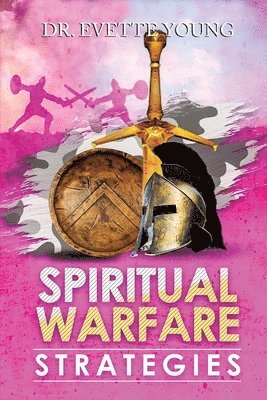 Evette Young, Evette YOUNG - Spiritual Warfare Strategies, Häftad